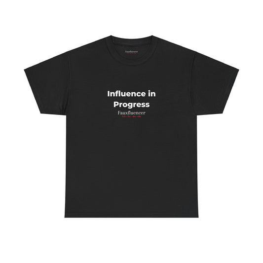 Influence in Progress | Heavy Cotton Tee