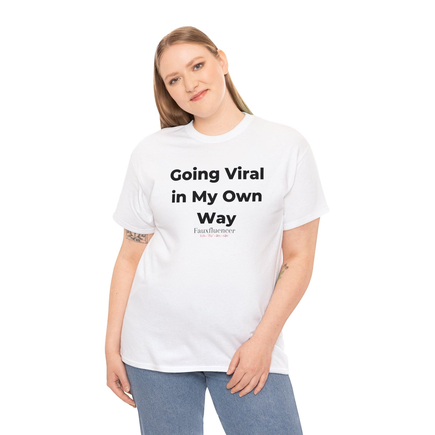 Going Viral in My Own Way | Heavy Cotton Tee