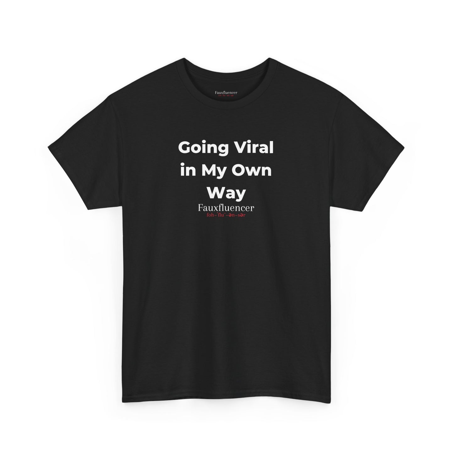 Going Viral in My Own Way | Heavy Cotton Tee